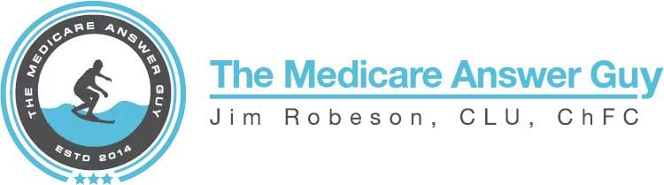 The Medicare Answer Guy, Jim Robeson, CLU, ChFC